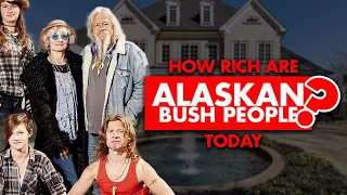 How rich are Alaskan Bush People today
