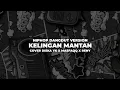 Lagu Kelingan Mantan - Hiphop Dangdut Version NDX Cover Dieka yk x Masfaqq x Reny