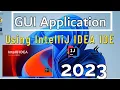 How To Use GUI Designer In IntelliJ IDEA IDE 2023 First Java Swing GUI Application with IntelliJ