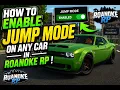 How To Enable JUMP MODE On ANY Car in Roanoke RP