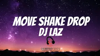 Download Dj Laz - Move, Shake, Drop (Lyrics) #subscribe  #soundtrip2023 #viral #tiktok #viraltiktok #english MP3