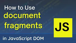 Javascript Tutorial Document fragments in Javascript