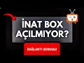 Inat Box Acilmiyor Baglanti Sorunu Kesin Cozumu 2026