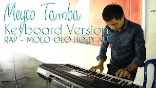 Download MEYCO TAMBA [Keyboard Version] RAP SAI NIMMU TU AU - ASAL MA OLO HO DI AU | LAGU BATAK MP3