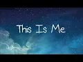 This Is Me - The Greatest Showman {LYRICS}