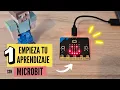 Clase1 MICROBIT para Principiantes Descubre tu Miniordenador y EXPERIMENTA - Para ninos y jovenes