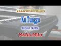 KU TUNGGU ll KARAOKE KEYBOARD ll RHOMA IRAMA ll NADA PRIA A=DO