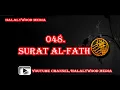 Download Lagu 048. Surah Al-fath (The Victory, Conquest) || Mishary Bin Rashid Al-Afasy (HD Audio)
