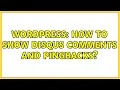 Wordpress How to show Disqus comments and pingbacks 2 Solutions