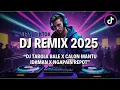Download Lagu 🔥 DJ Remix Viral 2025 –DJ TABOLA BALE X CALON MANTU IDAMAN X NGAPAIN REPOT - Maman Fvndy RMX