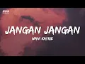 Wani Kayrie - Jangan Jangan (Official Lyric Video)