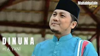 Download Dinuna - H. A. Yani | Mahabbatain Group | 2021 Version MP3