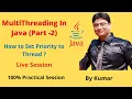 Thread Priority in Java - Multithreading In Java Part-2 Java Thread Priority