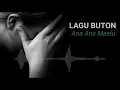 LAGU BUTON ANA ANA MAELU