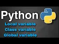 Python Tutorial 37 - Local variables Class variables and Global variables