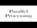 Parallel Processing what is parllel processing