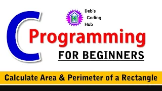 C Programming for Beginners Area and Perimeter of a Rectangle
