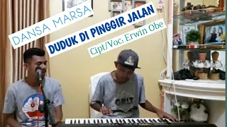 Download Dansa Marsa Terbaru 2021 || DUDUK DI PINGGIR JALAN || cipt/Voc. Erwin obe MP3