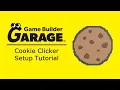Game Builder Garage Tutorial Cookie Clicker Setup