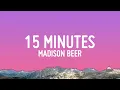 Download Lagu Madison Beer - 15 Minutes (Lyrics)