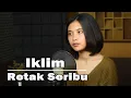 Download Lagu Retak Seribu (Saleem Iklim) - Elma Bening Musik Cover