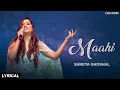 Download Lagu Maahi (Lyrical) | Shreya Ghoshal | Romantic Song | Gujarati | Shreya Ghoshal Hit Song