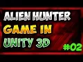 How To Make Game in Unity Complete Tutorial - Alien Hunter