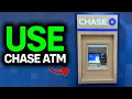 How To Use Chase Bank ATM - Full Guide