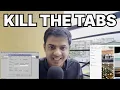 It s Time to Kill the Browser Tab