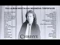 Download Lagu CHRISYE FULL ALBUM - LAGU NOSTALGIA INDONESIA