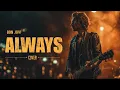 Download Lagu Bon Jovi – Always (Cover) | Heartfelt Slow Rock Ballad