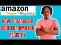 HOW TO MAKE QR CODE FOR AMAZON REGISTRY 2024