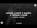 Download Lagu DJ AKHIRE LUNGO X GAMPIL X TRESNO LIYANE ( SLOWED + REVERB )🎶🎧