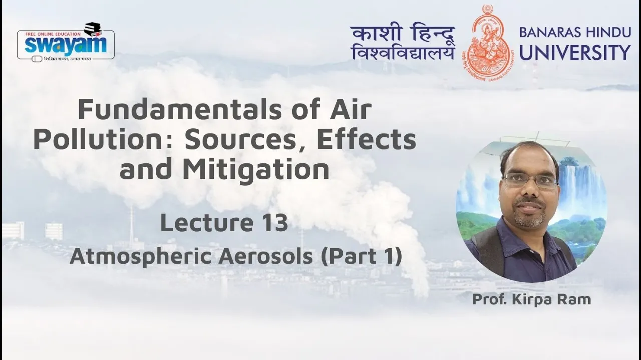Lecture 13: Atmospheric Aerosols Part - 1
