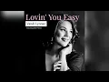 Lagu Lovin' You Easy (Jazz Version)