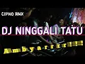 Download Lagu DJ NINGGALI TATU REMIX SLOW FULL BASS | AMBYAR GAESSS | CIPNO RMX 2020