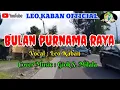 Download Lagu BULAN PURNAMA RAYA / Leo Kaban / Lagu Pop Karo. Nostalgia