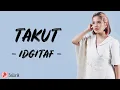 Download Lagu Takut | Idgitaf (Lirik lagu)~Aku sudah dewasa, aku sudah kecewa, memang tak seindah yang kukira
