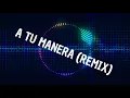 A TÚ MANERA (remix) MUSIKO, Travy Joe, Jay Kalyl, El leo pa', Jaydan.