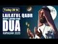 Lagu 2025 RAMADAN LAYLATUL QADR 29th Night of Most Powerful DUA | Reciter Sheikh Alaa Aqel | #ramadan2025