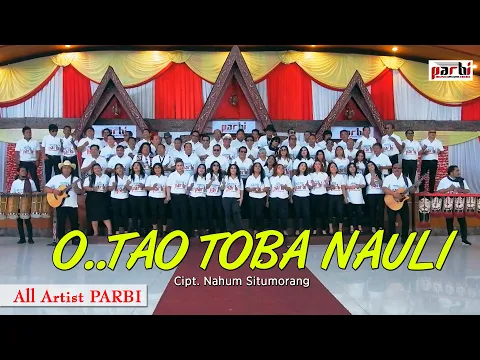 Download MP3 O  TAO TOBA NAULI - ALL ARTIST PARBI