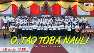 Download O  TAO TOBA NAULI - ALL ARTIST PARBI MP3