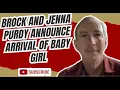 Brock and Jenna Purdy announce arrival of baby girl