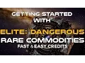 Elite Dangerous Getting Started - Rare Commodities Easy Credits