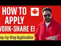 How to Apply for Work-Share EI in Canada 2025 Step-by-Step Guide