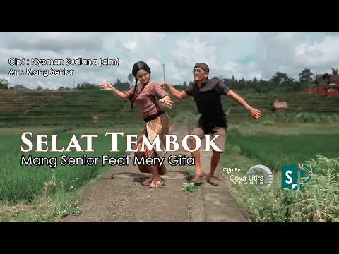 Download MP3 SELAT TEMBOK _ Mang Senior Ft Mery Gita @mangseniorofficial