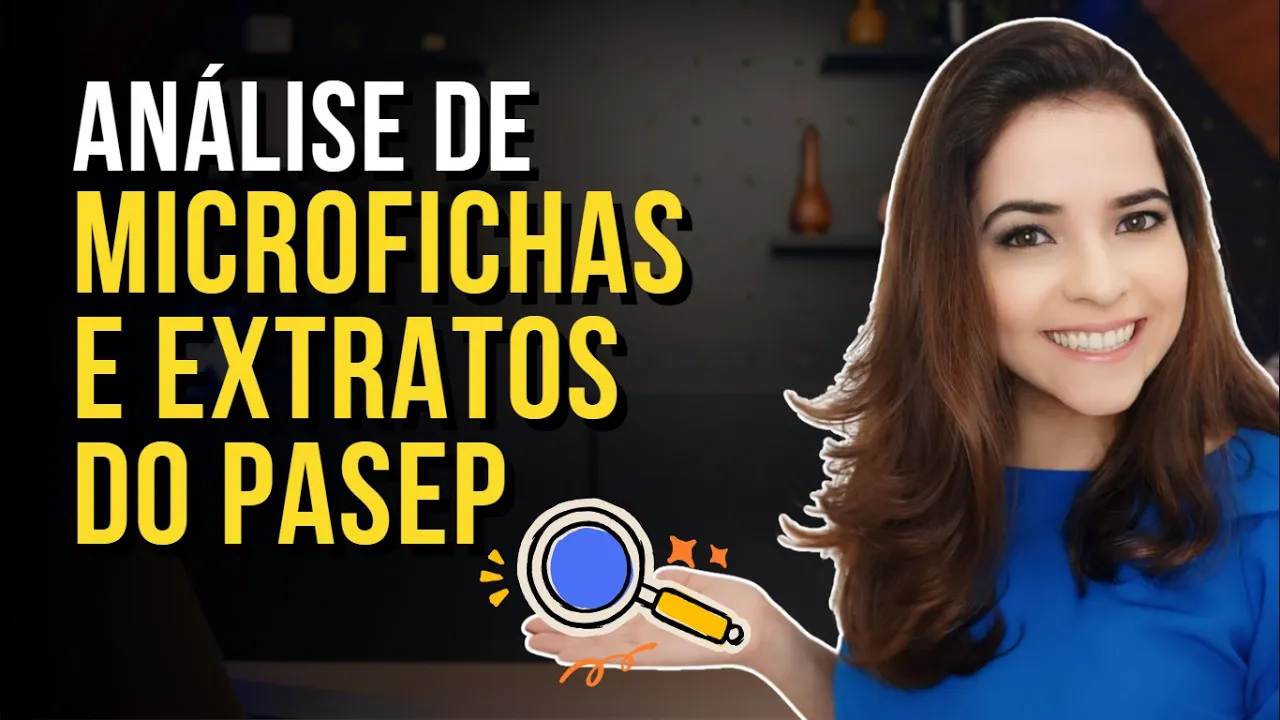 Miniatura do vídeo: Revisão do PASEP: Análise sem Erros de Microfichas e Extratos