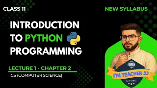 Python Programming Chapter 2 Lecture 1 Introduction to Python Class 11 New Syllabus