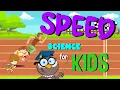 What is Speed | Science for Kids
