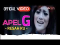 Download Lagu Apel G - Resahku ( Official Video )